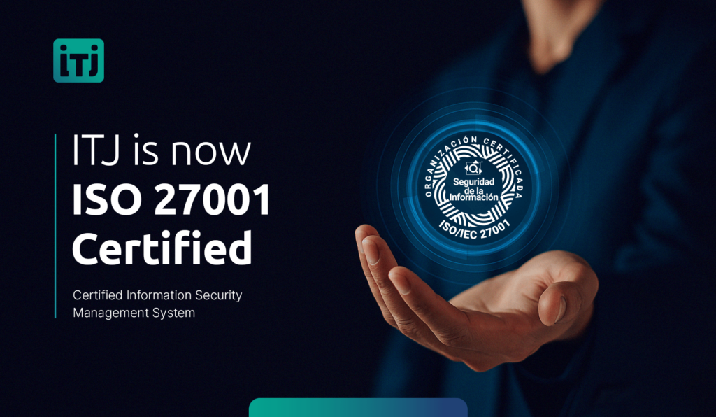 ITJ is now ISO 270001 certified