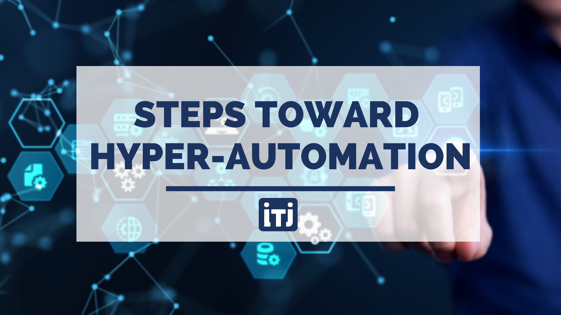 Steps toward hyper-automation